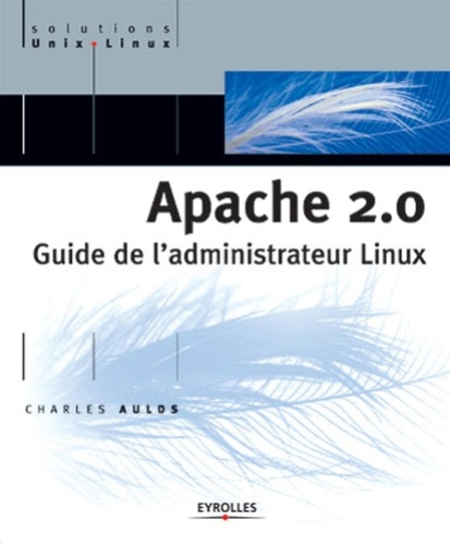 Charles Aulds - Apache 2.0. Guide De L'Administrateur Linux.