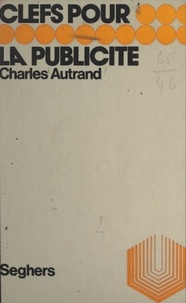 Charles Autrand et Luc Decaunes - La publicité.