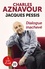 Charles Aznavour - Jacques Pessis. Dialogue inachevé Edition en gros caractères