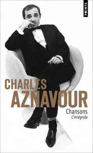 Téléchargement de livres sur ipod nano Charles Aznavour  - Chansons l'intégrale 9782757825662 (French Edition) par Charles Aznavour 