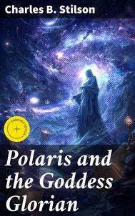 Polaris and the Goddess Glorian