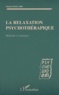Charles Baillard - La Relaxation Psychotherapique. Methodes Et Strategies.