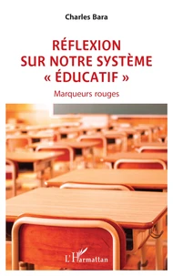 Réflexion sur notre système « éducatif »