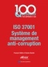 Charles Baratin et François Sibille - ISO 37001, Systèmes de management anti-corruption.