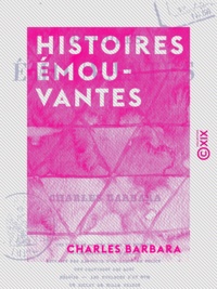 Charles Barbara - Histoires émouvantes.