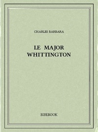 Charles Barbara - Le major Whittington.