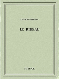 Charles Barbara - Le rideau.