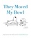 They Moved My Bowl. Dog Cartoons by New Yorker Cartoonist Charles Barsotti