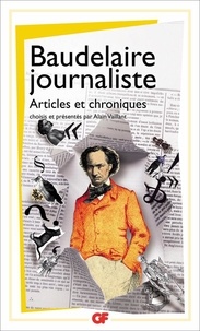 Charles Baudelaire - Baudelaire journaliste - Articles et chroniques.