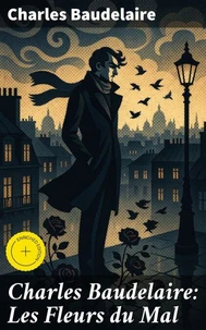 Charles Baudelaire: Les Fleurs du Mal