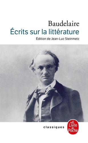 Charles Baudelaire - Ecrits sur la littérature.