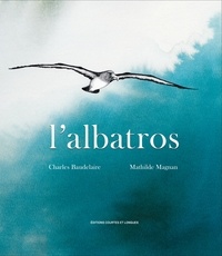 Charles Baudelaire et Mathilde Magnan - L'albatros.