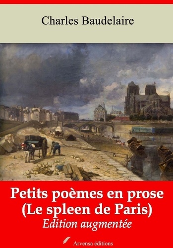 Le Spleen de Paris ou Petits poèmes en prose – suivi d'annexes. Nouvelle édition 2019