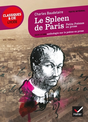 Charles Baudelaire - Le Spleen de Paris - Suivi d'une anthologie sur le poème en prose.