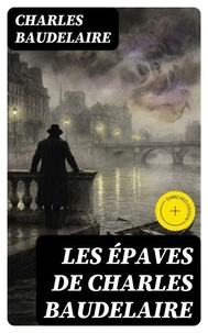 Les épaves de Charles Baudelaire
