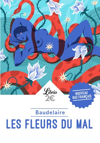Charles Baudelaire - Les Fleurs du mal - Programme nouveau BAC 2022 1re - Parcours "Passion et tragédie".