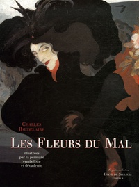 Charles Baudelaire - Les Fleurs du Mal - Illustrées par la peinture symboliste et décadente.