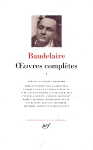 Charles Baudelaire - Oeuvres complètes - Tome 1.