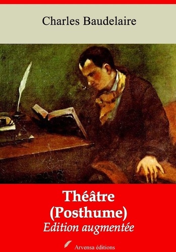 Théâtre (Posthume) – suivi d'annexes. Nouvelle édition 2019