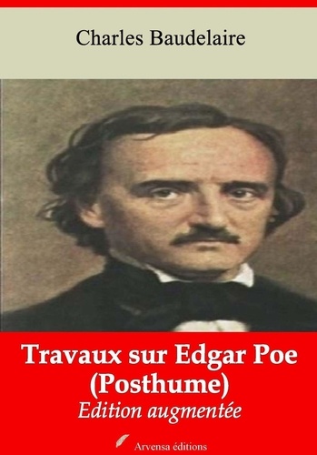 Travaux sur Edgar Poe (Posthume) – suivi d'annexes. Nouvelle édition 2019