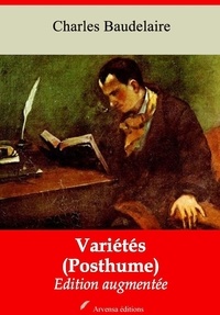 Charles Baudelaire - Variétés (Posthume) – suivi d'annexes - Nouvelle édition 2019.