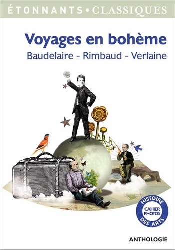 Voyages en bohème. Baudelaire, Rimbaud, Verlaine