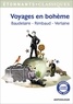 Charles Baudelaire et Arthur Rimbaud - Voyages en bohème - Baudelaire, Rimbaud, Verlaine.