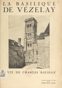 Charles Baussan et  Festy - Vézelay.