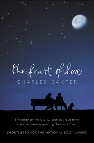 Charles Baxter - The Feast of Love.