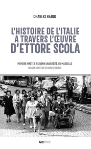 Charles Beaud - L'Histoire de l'Italie à travers l'oeuvre d'Ettore Scola.