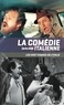 Charles Beaud - La comédie italienne (1958-1980) - Les cent visages de l'Italie.