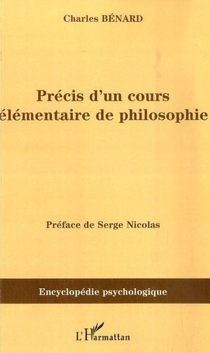 Charles Bénard - Précis d'un cours élémentaire de philosophie.