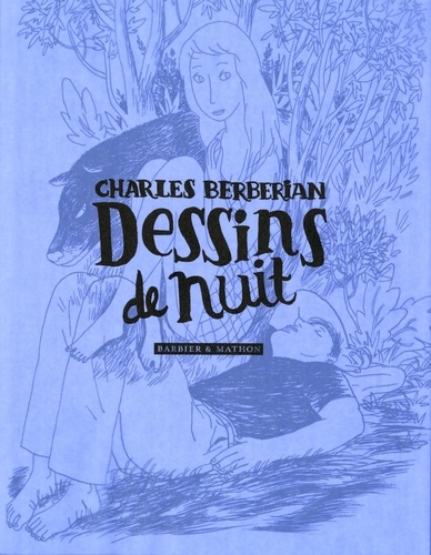 Charles Berberian - Dessins de nuit.