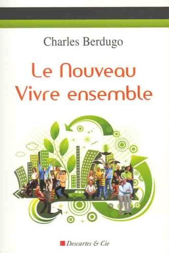Charles Berdugo - Le nouveau vivre ensemble.
