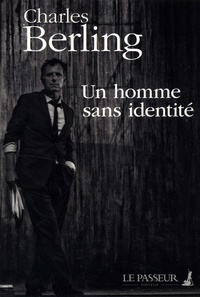 Charles Berling - Un homme sans identité.