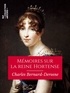 Charles Bernard-Derosne - Mémoires sur la reine Hortense - Mère de Napoléon III.