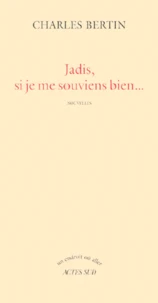 Jadis, si je me souviens bien