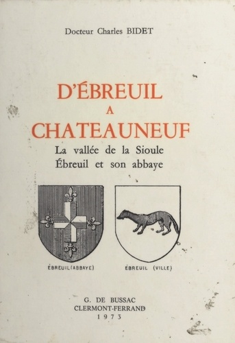 D'Ébreuil à Châteauneuf. La vallée de la Sioule, Ébreuil et son abbaye