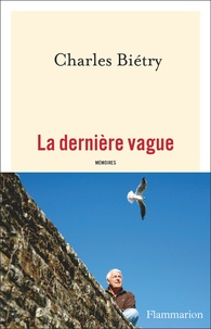Charles Biétry - La dernière vague.