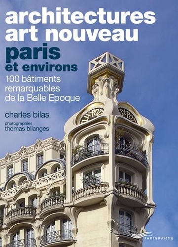 Architectures art nouveau. Paris et environs
