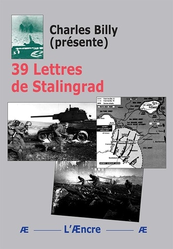 Charles Billy - 39 Lettres de Stalingrad.