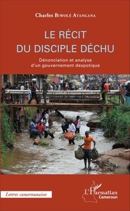 Feriasdhiver.fr Le récit du disciple déchu - Dénonciation et analyse d'un gouvernement despotique Image