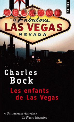 Charles Bock - Les enfants de Las Vegas.