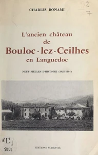 L'ancien château de Bouloc-lez-Ceilhes en Languedoc