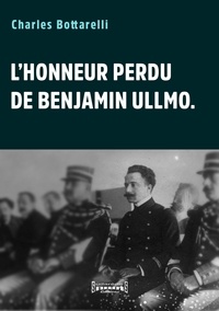 Charles Bottarelli - L'honneur perdu de Benjamin Ullmo.
