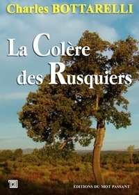Charles Bottarelli - La Colère des Rusquiers.