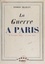 La guerre à Paris (8 nov 1942 - 27 août 1944)