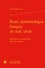 Kant, épistémologue français du XIXe siècle. Réalisme et rationalisme chez les les savants