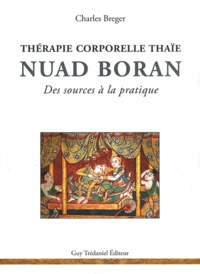 Charles Breger - Nuad Boran - Thérapie corporelle thaïe - Des sources à la pratique.
