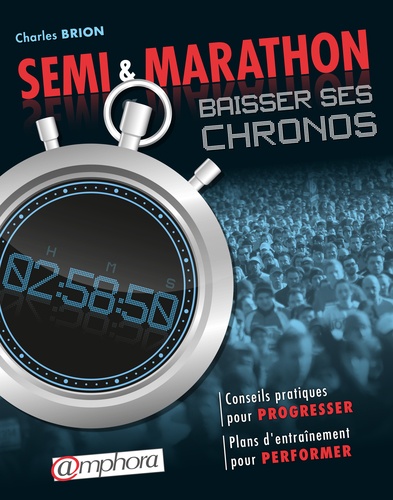 Charles Brion - Semi & marathon - Baisser ses chronos.